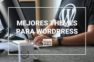 mejores-themes-para-wordpress