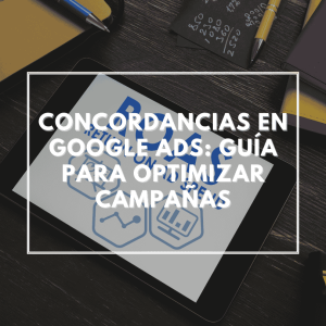 configurar-concordancias-google-ads